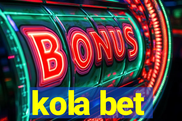 kola bet